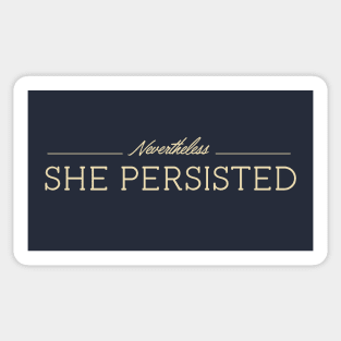 Nevertheless... She Persisted Sticker